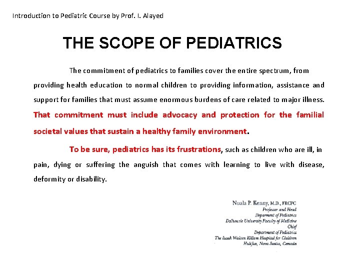 Introduction to Pediatric Course by Prof. I. Alayed THE SCOPE OF PEDIATRICS The commitment