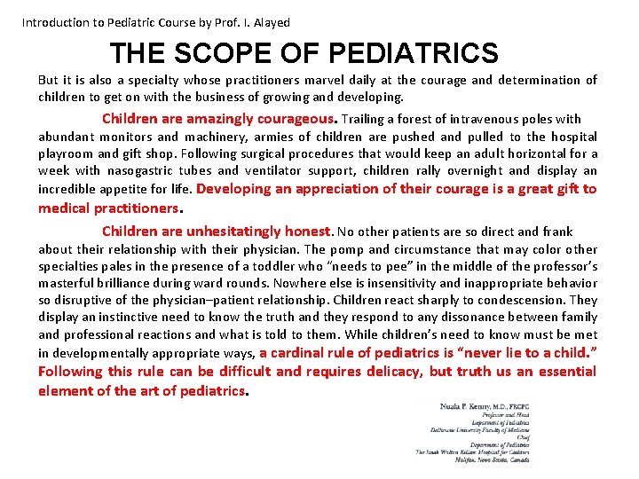 Introduction to Pediatric Course by Prof. I. Alayed THE SCOPE OF PEDIATRICS But it