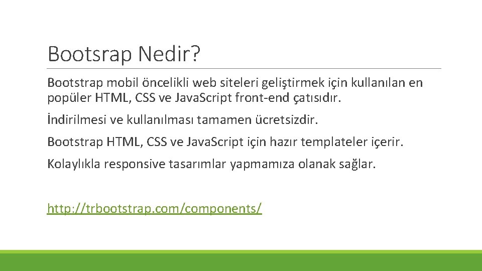 Bootsrap Nedir? Bootstrap mobil öncelikli web siteleri geliştirmek için kullanılan en popüler HTML, CSS