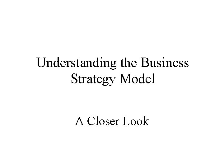 Understanding the Business Strategy Model A Closer Look 