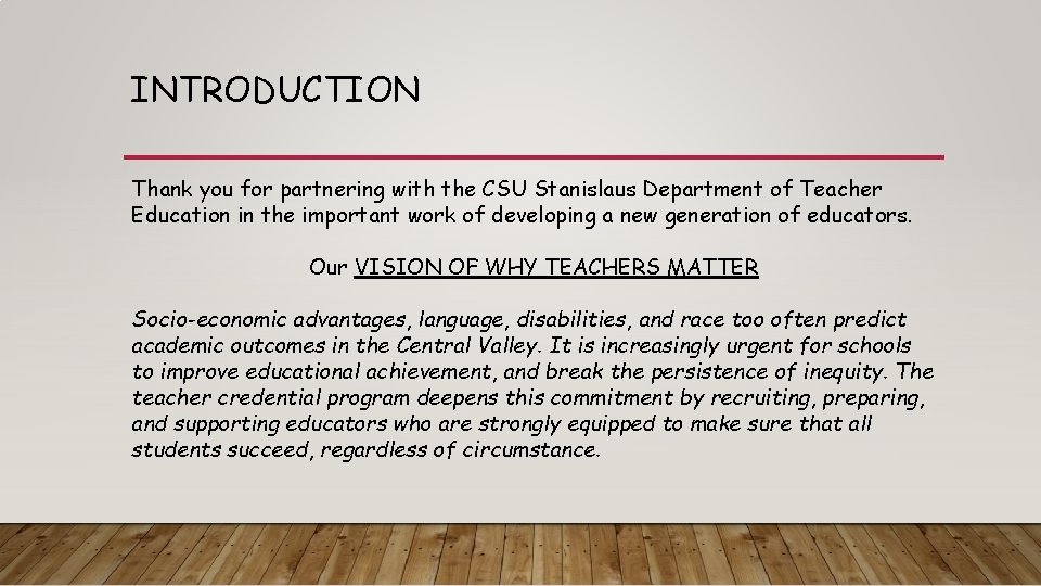 INTRODUCTION Thank you for partnering with the CSU Stanislaus Department of Teacher Education in