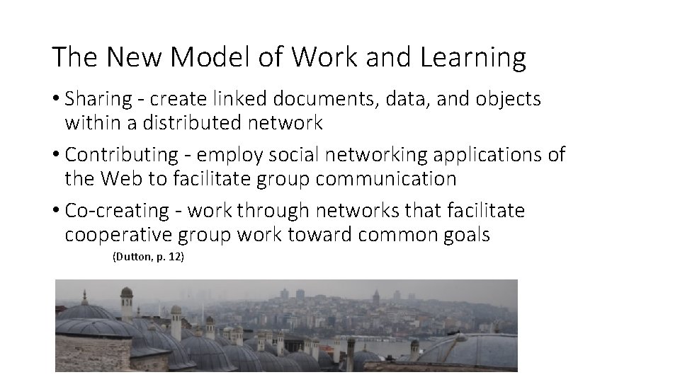 The New Model of Work and Learning • Sharing ‐ create linked documents, data,