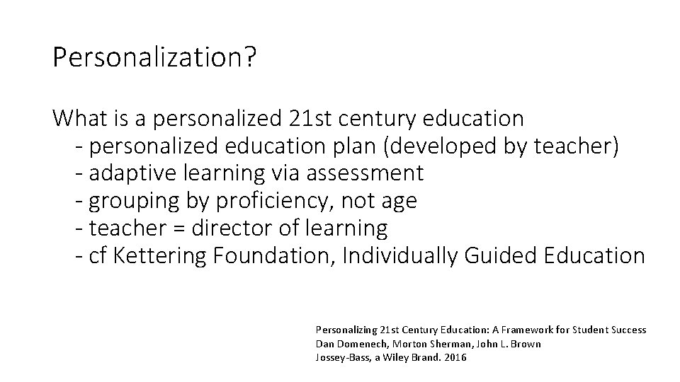 Personalization? What is a personalized 21 st century education ‐ personalized education plan (developed