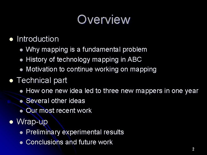 Overview l Introduction l l Technical part l l Why mapping is a fundamental