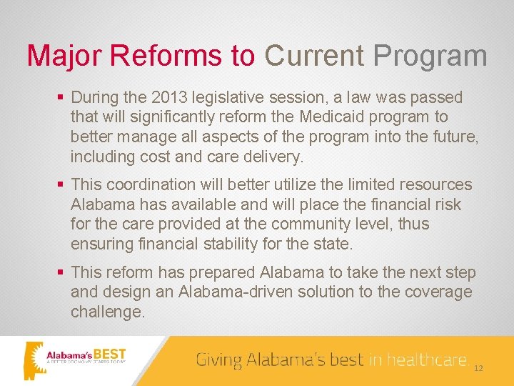 Major Reforms to Current Program § During the 2013 legislative session, a law was