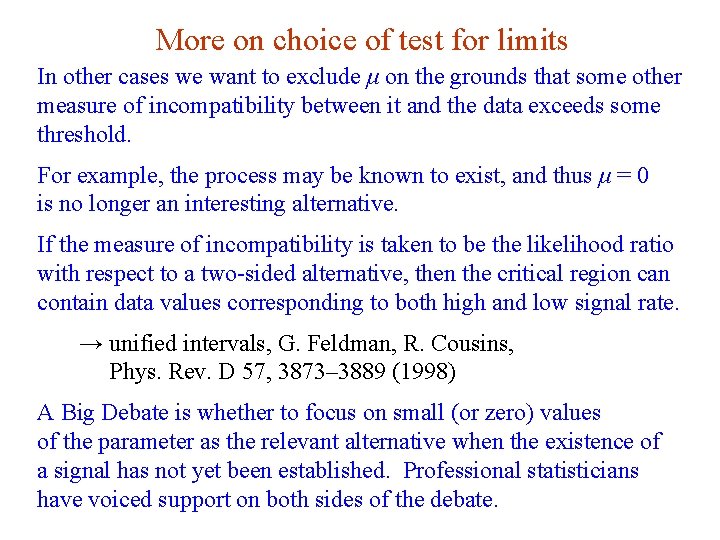 More on choice of test for limits In other cases we want to exclude