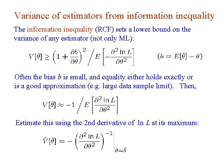 Variance of estimators from information inequality The information inequality (RCF) sets a lower bound