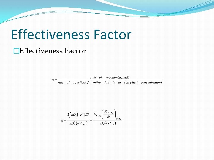 Effectiveness Factor �Effectiveness Factor 