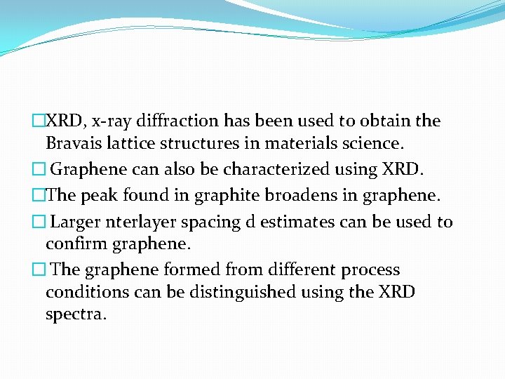 �XRD, x-ray diffraction has been used to obtain the Bravais lattice structures in materials
