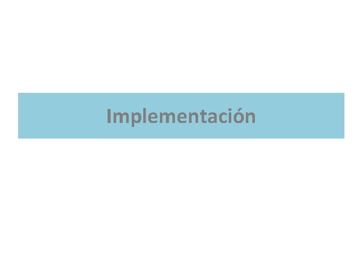 Implementación 