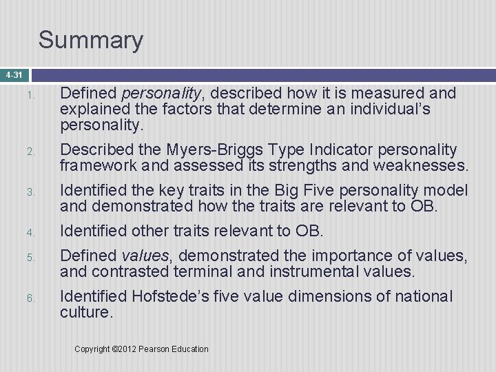 Summary 4 -31 1. 2. 3. 4. 5. 6. Defined personality, described how it