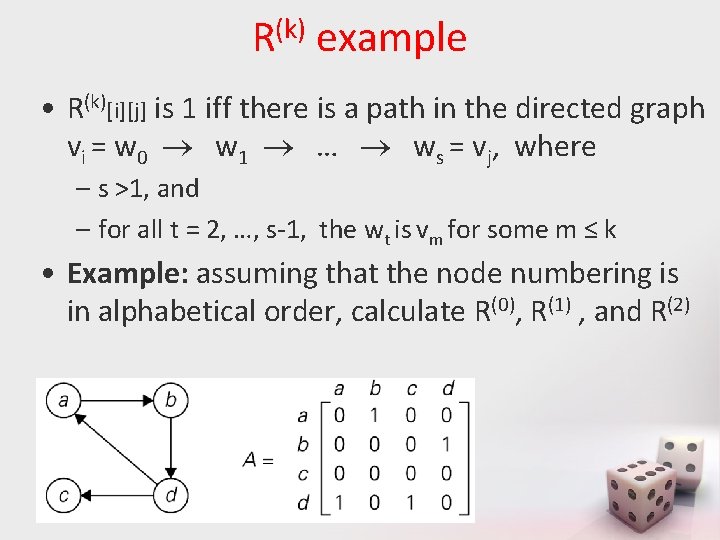 R(k) example • R(k)[i][j] is 1 iff there is a path in the directed