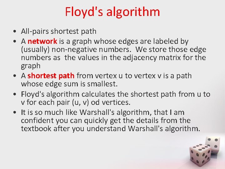 Floyd's algorithm • All-pairs shortest path • A network is a graph whose edges