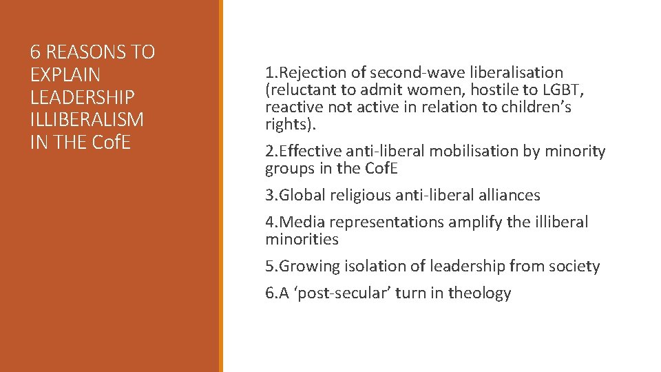 6 REASONS TO EXPLAIN LEADERSHIP ILLIBERALISM IN THE Cof. E 1. Rejection of second-wave