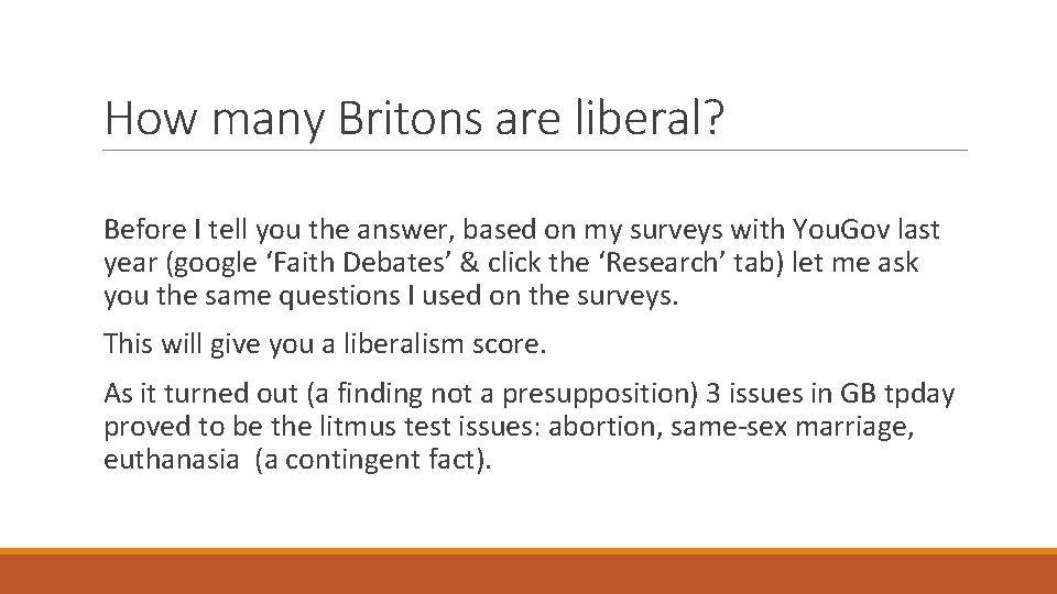 How many Britons are liberal? Before I tell you the answer, based on my
