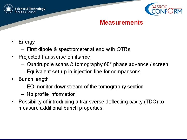 Measurements • Energy – First dipole & spectrometer at end with OTRs • Projected