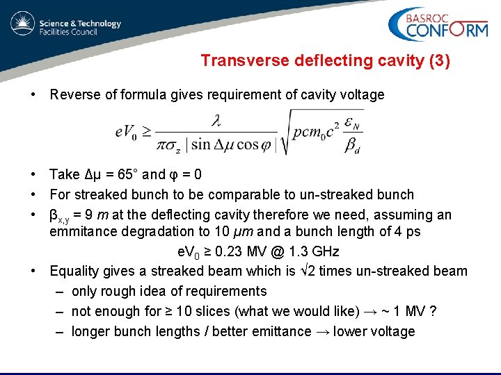 Transverse deflecting cavity (3) • Reverse of formula gives requirement of cavity voltage •