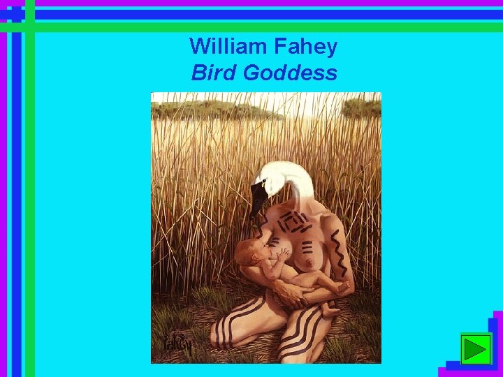 William Fahey Bird Goddess 