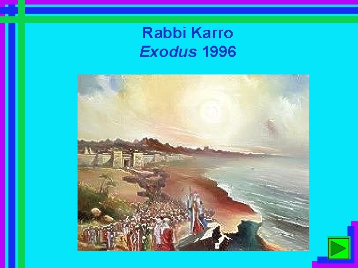 Rabbi Karro Exodus 1996 