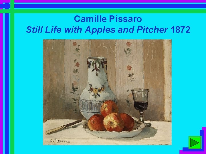 Camille Pissaro Still Life with Apples and Pitcher 1872 