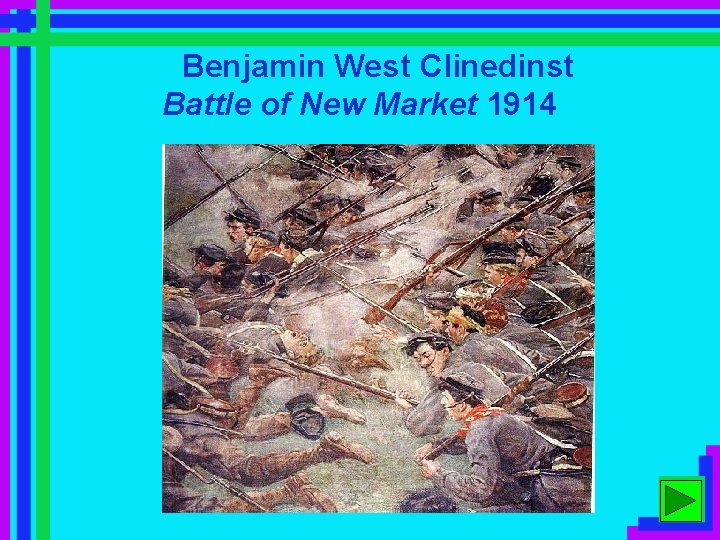Benjamin West Clinedinst Battle of New Market 1914 
