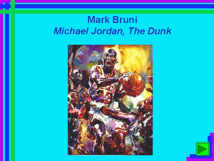 Mark Bruni Michael Jordan, The Dunk 