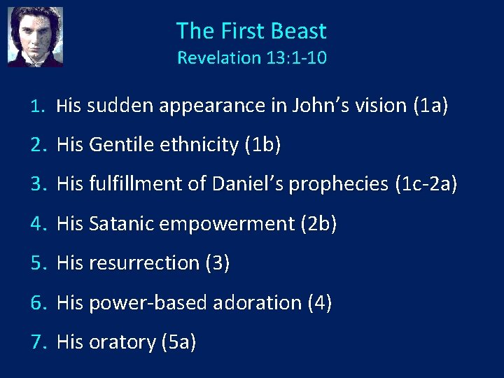 The First Beast Revelation 13: 1 -10 1. His sudden appearance in John’s vision