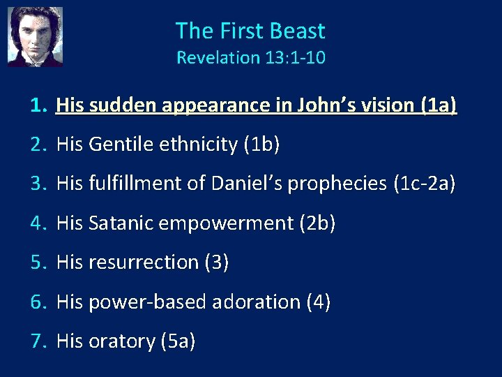 The First Beast Revelation 13: 1 -10 1. His sudden appearance in John’s vision