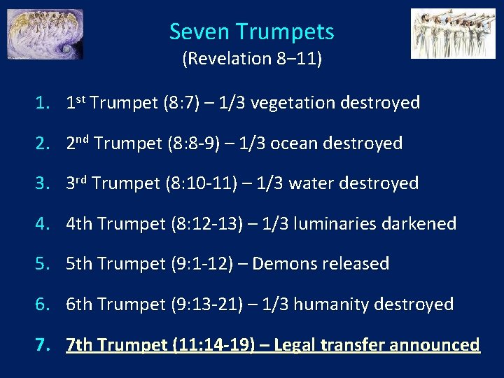 Seven Trumpets (Revelation 8‒ 11) 1. 1 st Trumpet (8: 7) – 1/3 vegetation