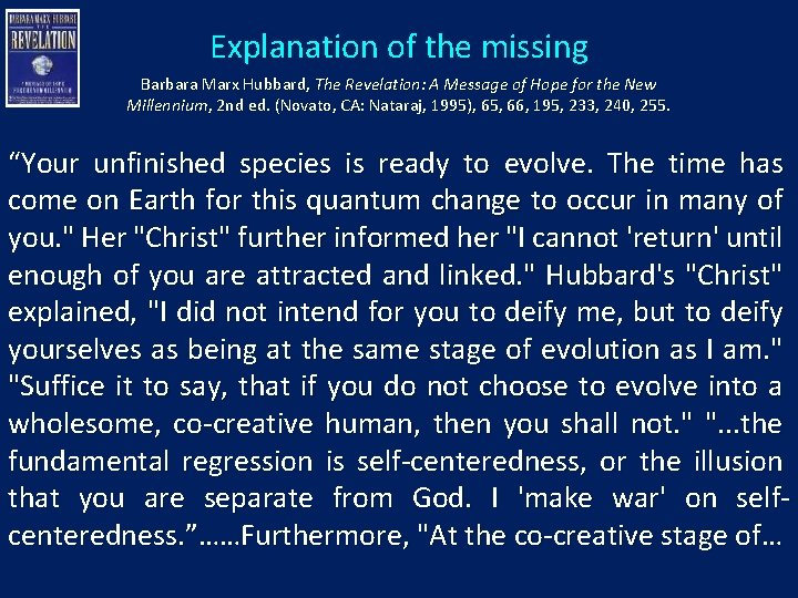 Explanation of the missing Barbara Marx Hubbard, The Revelation: A Message of Hope for