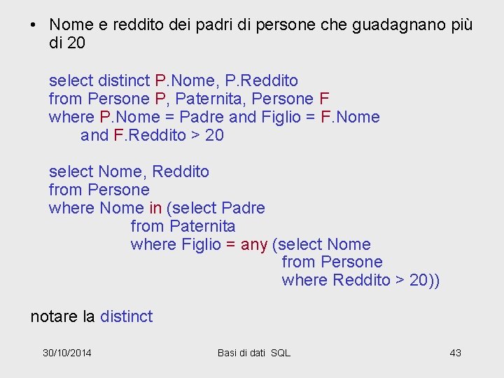  • Nome e reddito dei padri di persone che guadagnano più di 20