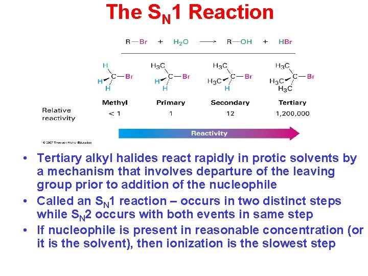 The SN 1 Reaction • Tertiary alkyl halides react rapidly in protic solvents by