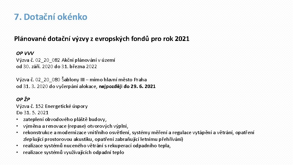 7. Dotační okénko Plánované dotační výzvy z evropských fondů pro rok 2021 OP VVV