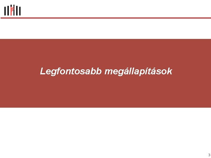 Legfontosabb megállapítások 3 