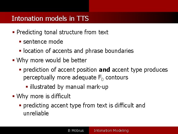 l Intonation models in TTS Predicting tonal structure from text sentence mode location of