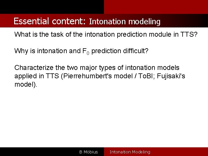 l Essential content: Intonation modeling What is the task of the intonation prediction module