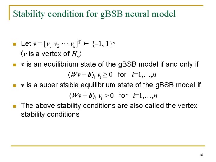 Stability condition for g. BSB neural model n n Let v = [v 1 Stability condition for g. BSB neural model n n Let v = [v 1