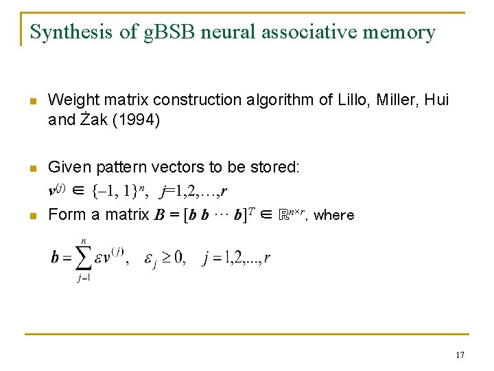 Synthesis of g. BSB neural associative memory n Weight matrix construction algorithm of Lillo, Synthesis of g. BSB neural associative memory n Weight matrix construction algorithm of Lillo,