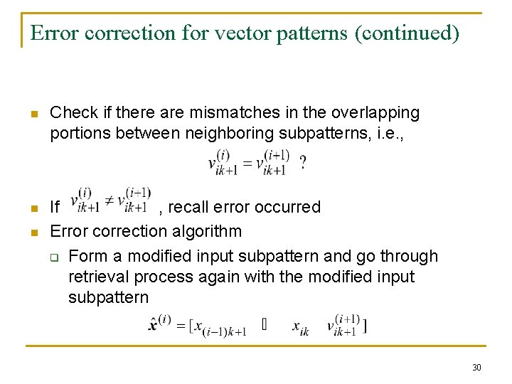 Error correction for vector patterns (continued) n Check if there are mismatches in the Error correction for vector patterns (continued) n Check if there are mismatches in the