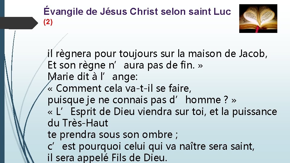 Évangile de Jésus Christ selon saint Luc (2) il règnera pour toujours sur la