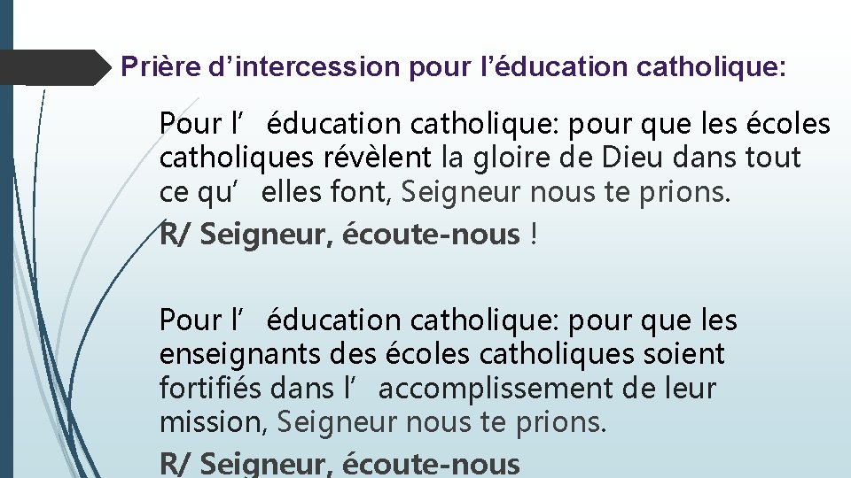 Prière d’intercession pour l’éducation catholique: Pour l’éducation catholique: pour que les écoles catholiques révèlent