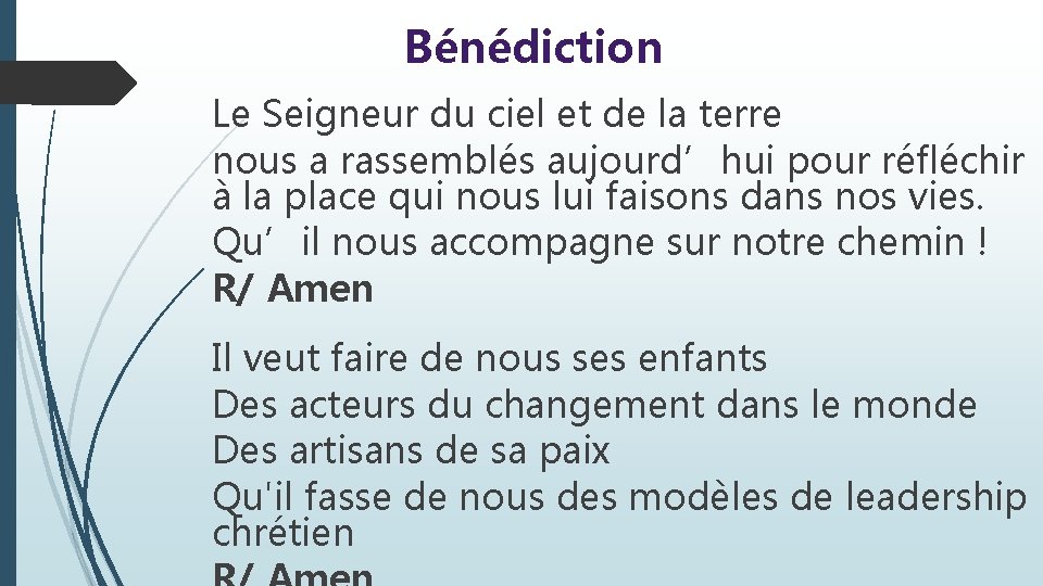 Bénédiction Le Seigneur du ciel et de la terre nous a rassemblés aujourd’hui pour