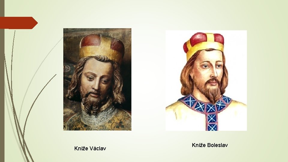 Kníže Václav Kníže Boleslav 