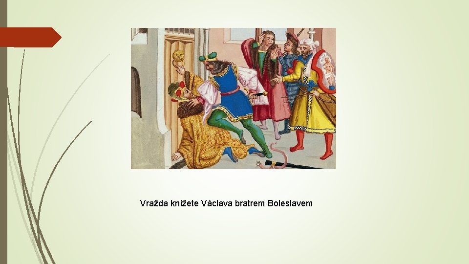 Vražda knížete Václava bratrem Boleslavem 