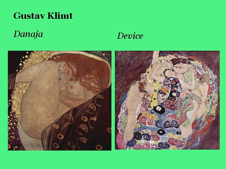 Gustav Klimt Danaja Device 