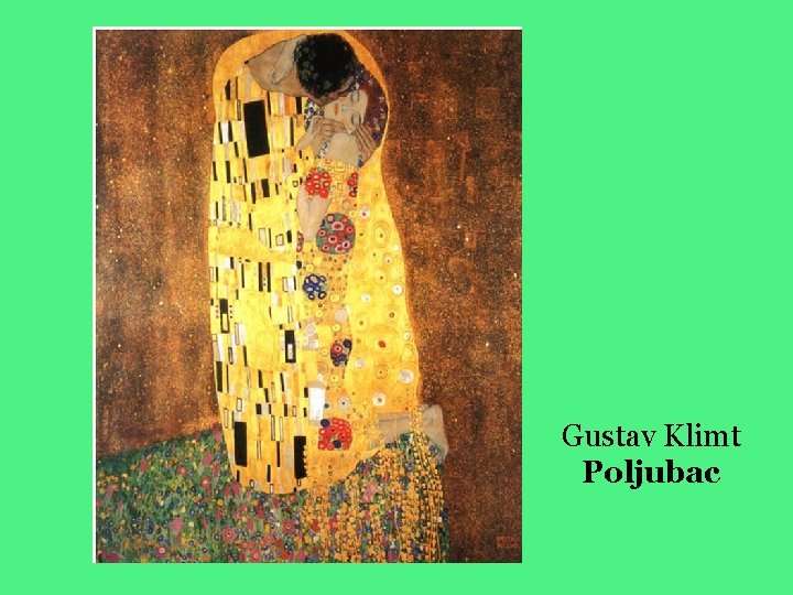 Gustav Klimt Poljubac 