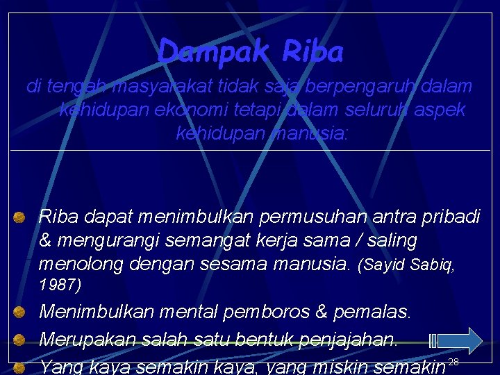 Dampak Riba di tengah masyarakat tidak saja berpengaruh dalam kehidupan ekonomi tetapi dalam seluruh