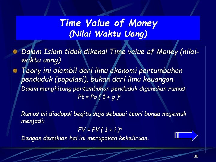 Time Value of Money (Nilai Waktu Uang) Dalam Islam tidak dikenal Time value of