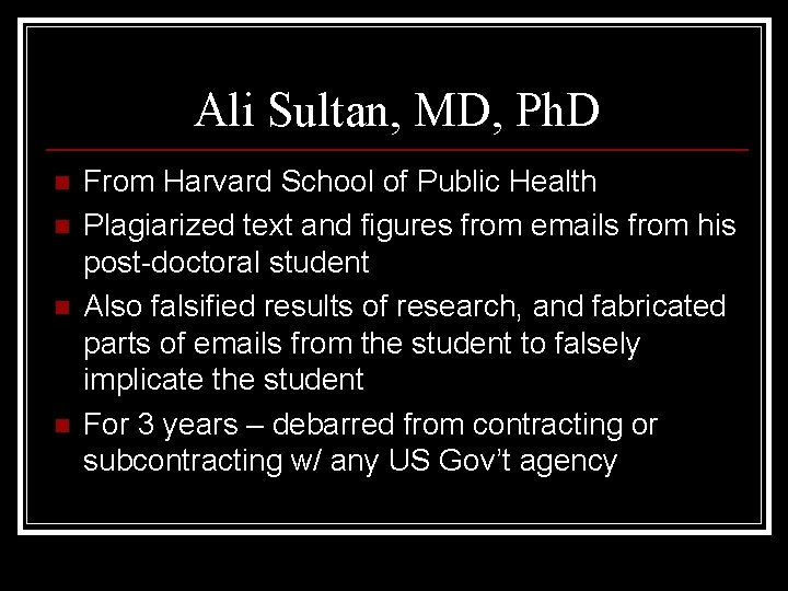 Ali Sultan, MD, Ph. D n n From Harvard School of Public Health Plagiarized
