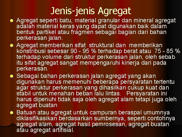 Jenis-jenis Agregat seperti batu, material granular dan mineral agregat adalah material keras yang dapat